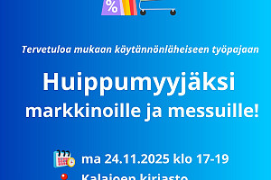 Huippumyyjäksi messuille tai markkinoille!